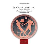 Libri Giuseppe Mazzarino - Il Campionissimo. L'atleta Di Taranto E L'agonismo Ne