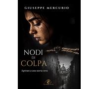 Libri Giuseppe Mercurio - Nodi Di Colpa