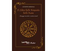 Libri Giuseppe Mirisola - Il Libro Delle Risposte Delle Rune. Messaggi Oracolari
