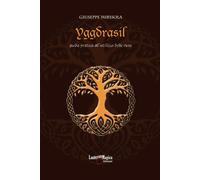 Libri Giuseppe Mirisola - Yggdrasil. Guida Pratica All'utilizzo Delle Rune