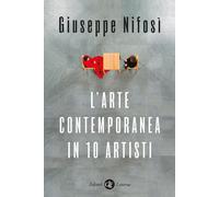 L' arte contemporanea in 10 artisti