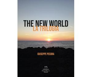 Libri Giuseppe Pecora - The new world. La trilogia - 2022