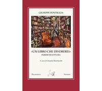 Libri Giuseppe Pontiggia - «Un Libro Che Divorerei. Pareri Di Lettura