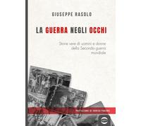 Libri Giuseppe Rasolo - La Guerra Negli Occhi
