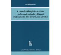 Il controllo del capitale circolante e delle condizioni del credito per il miglioramento delle performance aziendali