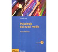Libri Giuseppe Riva - Psicologia dei nuovi media - 2012