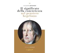 Libri Giuseppe Rotondo - Il Significato Della Concretezza Nel Pensiero Hegeliano