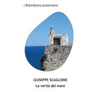 Libri Giuseppe Scaglione - La verità del mare - 2019 (Robin&sons)