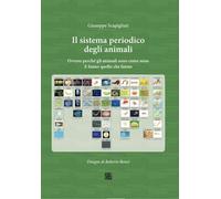 Libri Giuseppe Scapigliati - Il Sistema Periodico Degli Animali. Ovvero Perche G