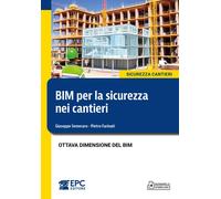 Libri Giuseppe Semeraro / Pietro Farinati - Bim Per La Sicurezza Nei Cantieri. O