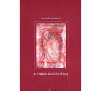 Libri Giuseppe Sermonti - L' Anima Scientifica