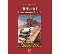 Libri Giuseppe Silmo - Olivetti. Una storia breve - 2017