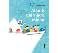 Libri Giuseppe Sofo - Atlante Dei Viaggi Minimi. Ediz. Illustrata