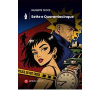 Libri Giuseppe Tecce - Sette E Quarantacinque