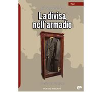 Libri Uzzo Giuseppe - La Divisa Nell'armadio