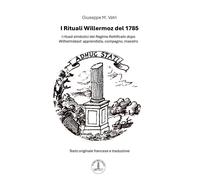 Libri Giuseppe Vatri - I Rituali Willermoz Del 1785
