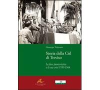 Libri Giuseppe Vedovato - Storia Della Cisl Di Treviso. La Fase Pionieristica E