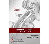 Libri Giuseppe Verdi - Preludio. Da Attila. Per Orchestra D'archi. Partitura