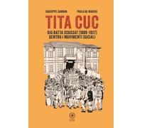 Libri Giuseppe Zambon - Tita Cuc. Gio Batta Scussat (1889-1927) Dentro I Movimen