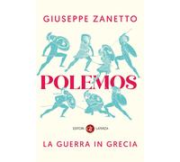 Libri Giuseppe Zanetto - Polemos. La Guerra In Grecia