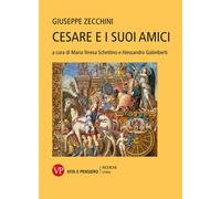 Libri Giuseppe Zecchini - Cesare e i suoi amici - 2023