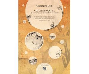 Libri Giuseppina GullÃ¬ - Con Altri Occhi... Gli Animali Raccontano Tra Fantasia