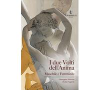 Libri Giuseppina Morrone / Lidia Fogarolo - I Due Volti Dell'anima. Maschile E F