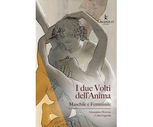 Libri Giuseppina Morrone / Lidia Fogarolo - I Due Volti Dell'anima. Maschile E F
