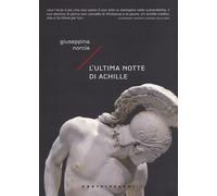 Libri Giuseppina Norcia - L'ultima notte di Achille - 2018
