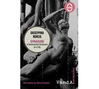 Libri Giuseppina Norcia - Syracuse. A Sentimental Dictionary Of A City