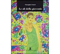 Libri Giuseppina Scuteri - Le Ali Della Gioventu
