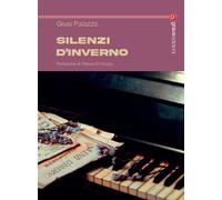 Libri Giusi Palazzo - Silenzi d'inverno - 2023 (Tracce)
