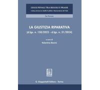 La giustizia riparativa (d-lgs. n. 150/2022 - d.lgs. n. 31/2024) - Bonini