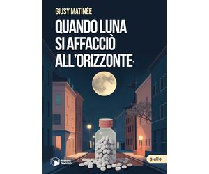 Libri Giusy MatinÃ©e - Quando Luna Si Affaccio All'orizzonte