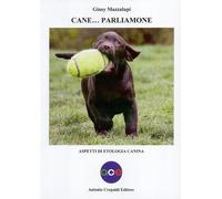 Libri Giusy Mazzalupi - Cane... Parliamone. Aspetti Di Etologia Canina