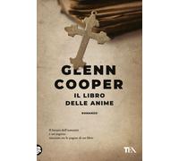 Libri Glenn Cooper - Il Libro Delle Anime