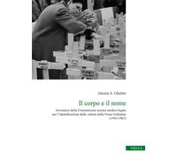 Libri Glielmi Alessia A. - Il Corpo E Il Nome. Inventario Della Commissione Tecn