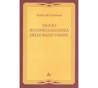 Libri Gobineau Joseph-Arthur de - Saggio Sull'ineguaglianza Delle Razze Umane (R