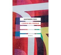 Libri Goffredo Fofi - L' Oppio Del Popolo