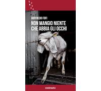 Non mangio niente che abbia gli occhi