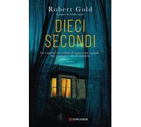Libri Gold Robert - Dieci Secondi