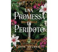 Libri Golden Kate - La Promessa Di Peridoto. The Sacred Stones
