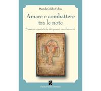 Libri Goldin Folena Daniela - Amare E Combattere Tra Le Note