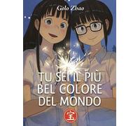 Libri Golo Zhao - Tu Sei Il Piu Bel Colore Del Mondo