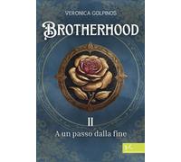 Libri Golpinos Veronica - A Un Passo Dalla Fine. Brotherhood #02