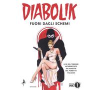 Libri Gomboli Mario. Faraci Tito. - Diabolik. Fuori Dagli Schemi