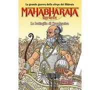 Mahabharata. La grande guerra della stirpe dei Bharata. La battaglia di Ku...
