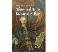 Libri González Kathleen Ann - Flirting With Fortune: Casanova In Rome
