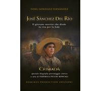Libri González Fernández Fidel - Jose Sanchez Del Rio. Il Giovane Martire Che Di