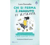 Chi Si Ferma Si Ritrova. Il Metodo Semplice E Divertente Per Meditare Dai 3 Ai 1